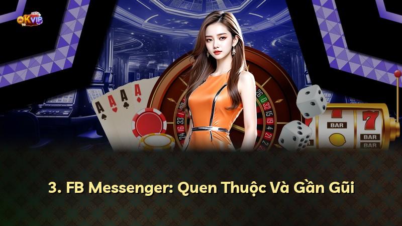 3. FB Messenger: Quen Thuộc Và Gần Gũi