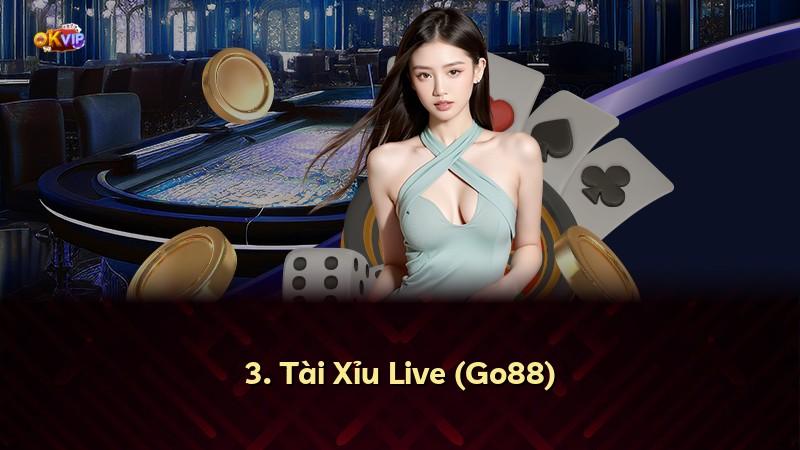 3. Tài Xỉu Live (Go88)