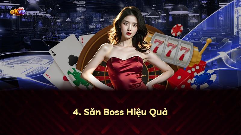 4. Săn Boss Hiệu Quả