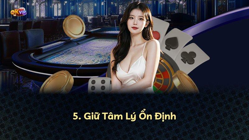 5. Giữ Tâm Lý Ổn Định