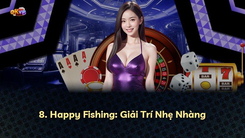 8. Happy Fishing: Giải Trí Nhẹ Nhàng