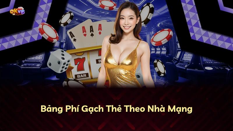 Bảng Phí Gạch Thẻ Theo Nhà Mạng