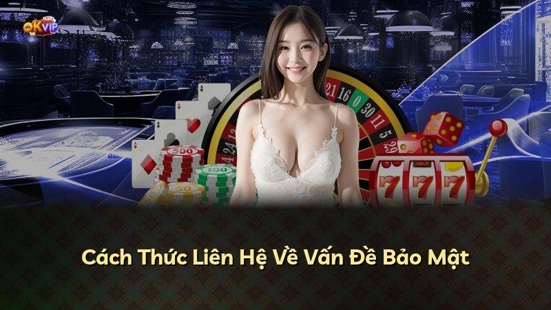 Cách Thức Liên Hệ Về Vấn Đề Bảo Mật