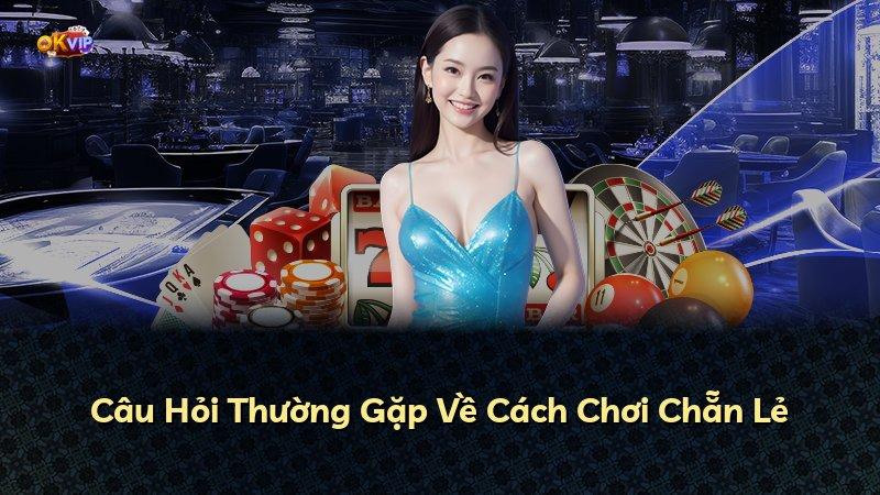 Câu Hỏi Thường Gặp Về Cách Chơi Chẵn Lẻ