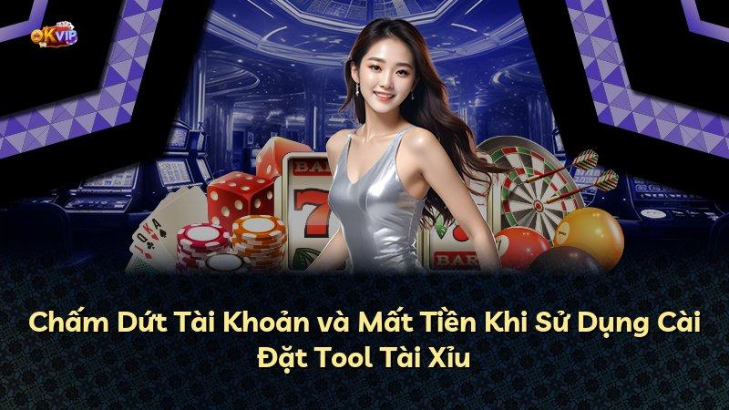 Chấm Dứt Tài Khoản và Mất Tiền Khi Sử Dụng Cài Đặt Tool Tài Xỉu