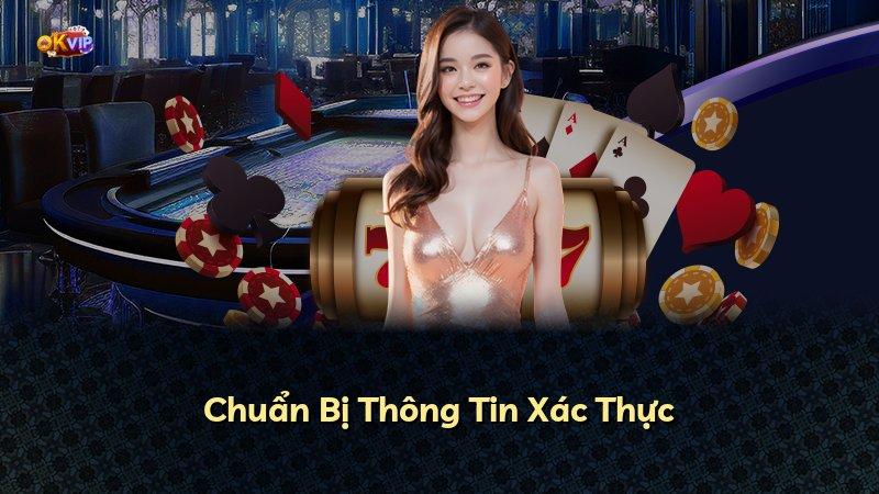 Chuẩn Bị Thông Tin Xác Thực