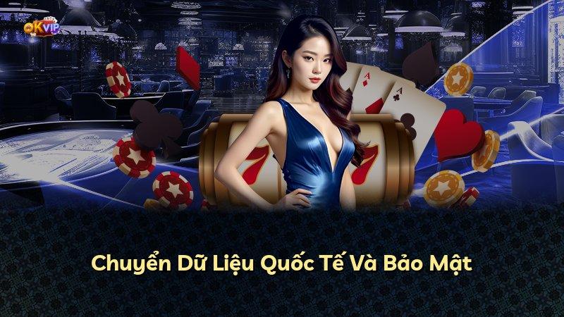 Chuyển Dữ Liệu Quốc Tế Và Bảo Mật