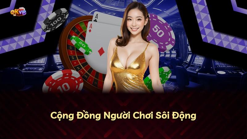 Cộng Đồng Người Chơi Sôi Động