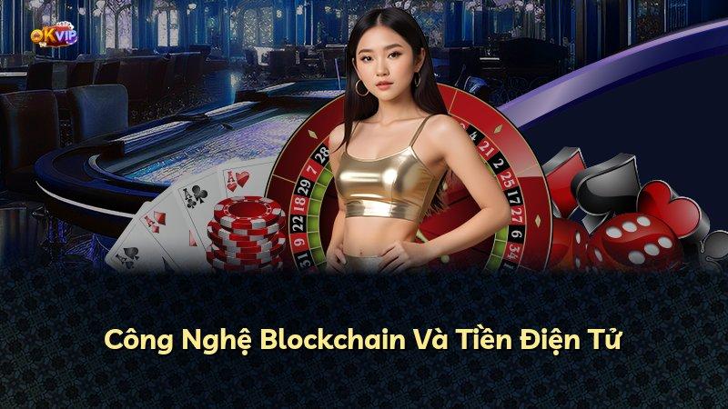 Công Nghệ Blockchain Và Tiền Điện Tử