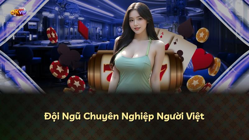 Đội Ngũ Chuyên Nghiệp Người Việt