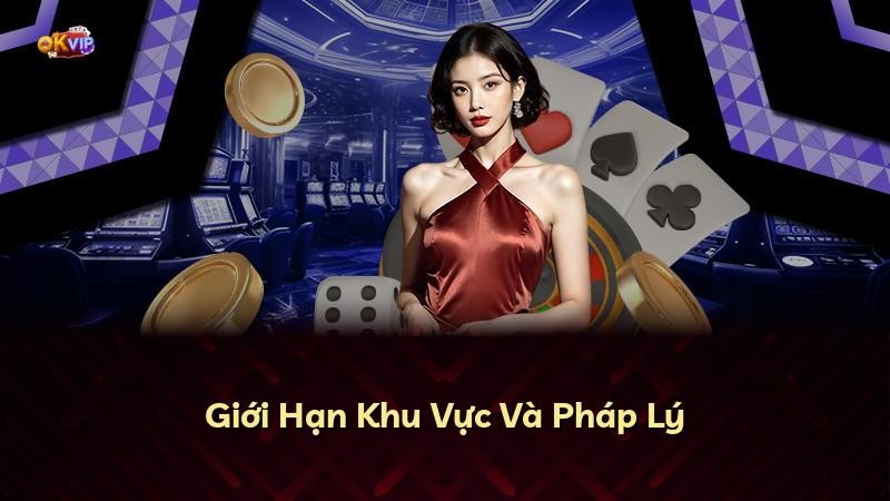 Giới Hạn Khu Vực Và Pháp Lý