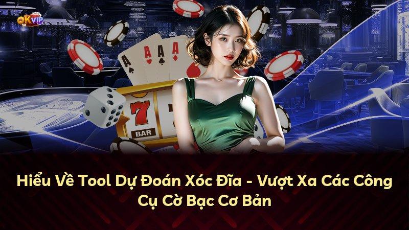 Hiểu Về Tool Dự Đoán Xóc Đĩa - Vượt Xa Các Công Cụ Cờ Bạc Cơ Bản