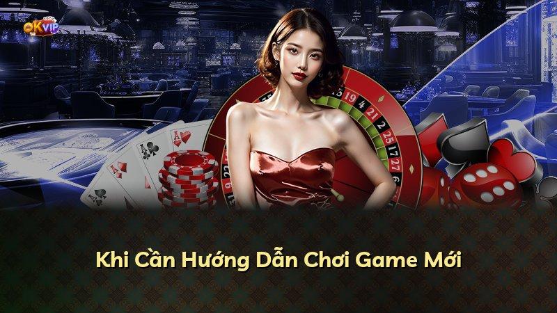 Khi Cần Hướng Dẫn Chơi Game Mới