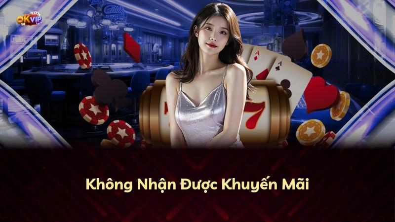 Không Nhận Được Khuyến Mãi