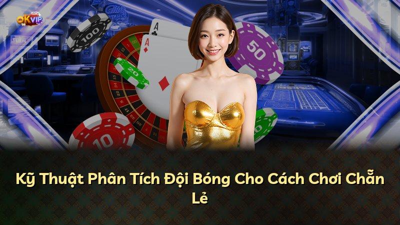 Kỹ Thuật Phân Tích Đội Bóng Cho Cách Chơi Chẵn Lẻ