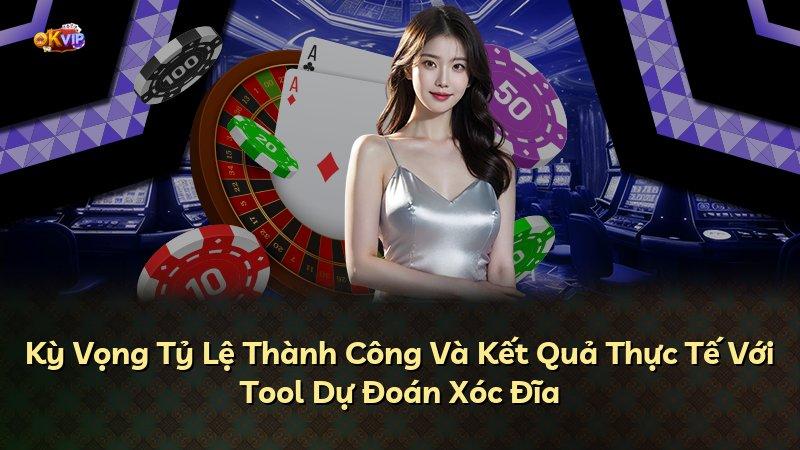 Kỳ Vọng Tỷ Lệ Thành Công Và Kết Quả Thực Tế Với Tool Dự Đoán Xóc Đĩa