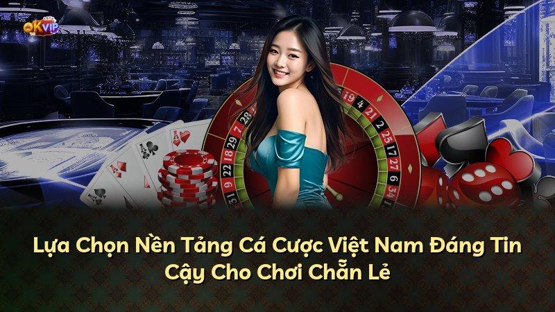 Lựa Chọn Nền Tảng Cá Cược Việt Nam Đáng Tin Cậy Cho Chơi Chẵn Lẻ