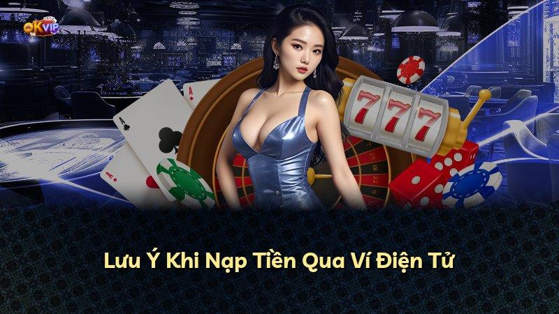 Lưu Ý Khi Nạp Tiền Qua Ví Điện Tử