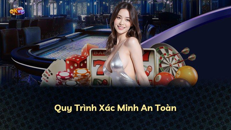 Quy Trình Xác Minh An Toàn