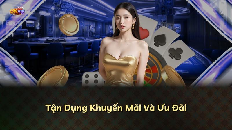 Tận Dụng Khuyến Mãi Và Ưu Đãi