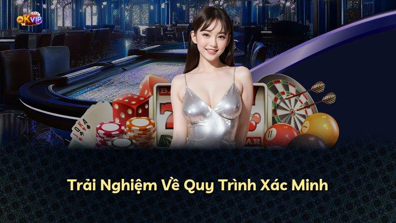Trải Nghiệm Về Quy Trình Xác Minh