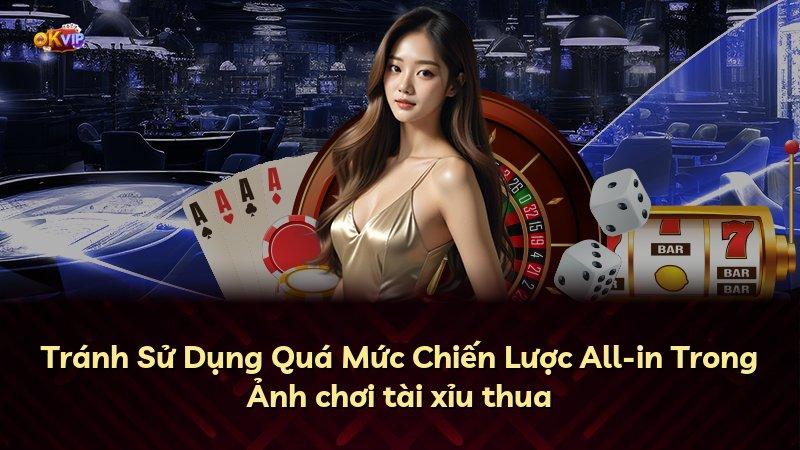 Tránh Sử Dụng Quá Mức Chiến Lược All-in Trong Ảnh chơi tài xỉu thua