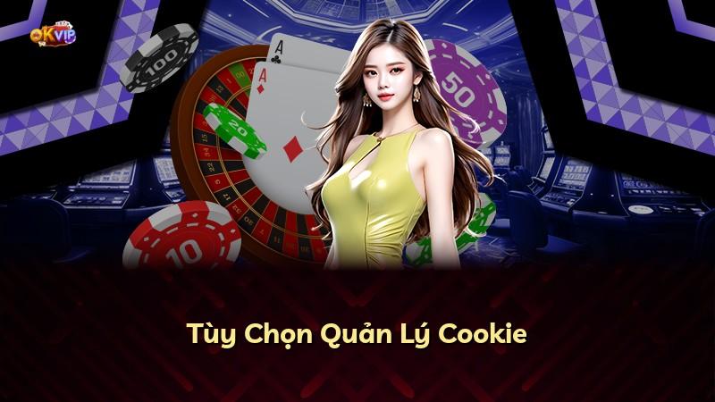 Tùy Chọn Quản Lý Cookie