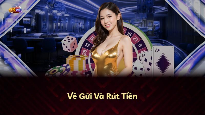 Về Gửi Và Rút Tiền