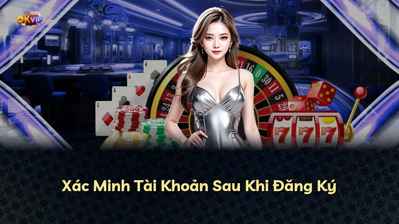 Xác Minh Tài Khoản Sau Khi Đăng Ký