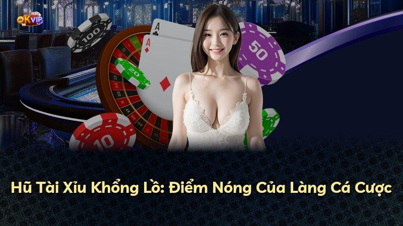 Hũ Tài Xỉu Khổng Lồ: Điểm Nóng Của Làng Cá Cược