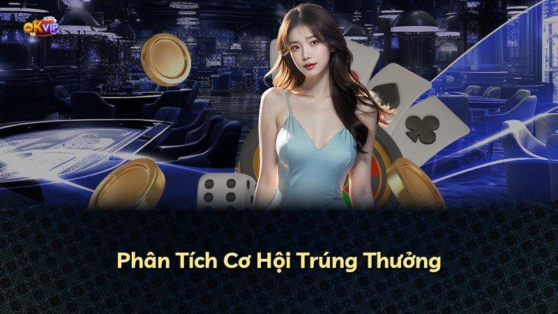 Phân Tích Cơ Hội Trúng Thưởng